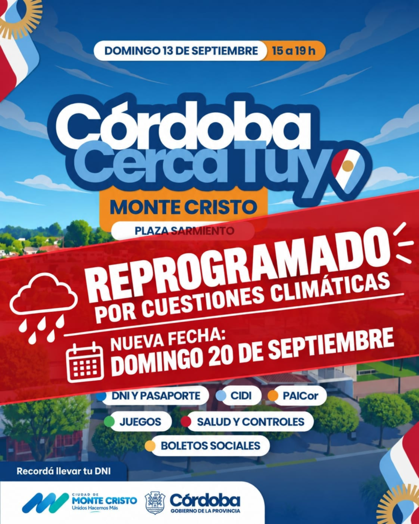 Flyer de reprogramación de Córdoba Cerca Tuyo en Monte Cristo para el domingo 20 de septiembre